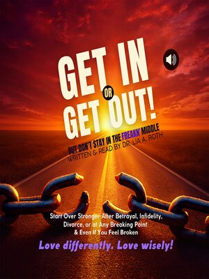 cover image of Get In or Get Out, But Don't Stay in the Freakn' Middle